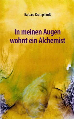 Buchcover: In meinen Augen wohnt ein Alchemist