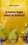 Vorschaubild/Link Buch: In meinen Augen wohnt ein Alchemist